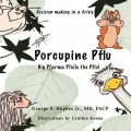 Porcupine Pflu: Decision-making in a Crisis