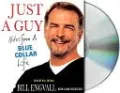 Just a Guy: Notes from a Blue Collar Life