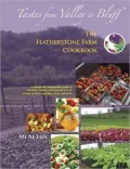 Tastes from Valley to Bluff: The Featherstone Farm Cookbook