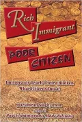 Rich Immigrants Poor Citizens