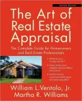 The Art of Real Estate Appraisal: The Complete Guide for Homeowners and Real Estate Professionals