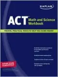 Kaplan ACT Math and Science Workbook