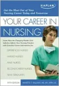 Your Career in Nursing: Manage Your Future in the Changing World of Healthcare