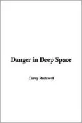 Danger in Deep Space
