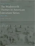 The Wadsworth Themes American Literature Series, 1800-1865 Theme 6: Confronting Race