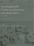 The Wadsworth Themes American Literature Series, 1800-1865 Theme 7: Manifest Destiny and the Quest for the West