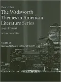 The Wadsworth Themes American Literature Series, 1945-Present, Theme 17: Race and Ethnicity in the Melting Pot