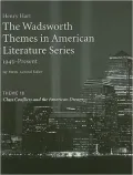 The Wadsworth Themes American Literature Series, 1945-Present, Theme 18: Class Conflicts and the American Dream
