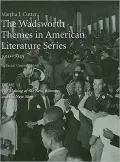 The Wadsworth Themes American Literature Series, 1910-1945 Theme 13: The Making of the New Woman and the New Man