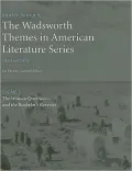 The Wadsworth Themes American Literature Series, 1800-1865 Theme 5: The Woman Question?and the Bachelor's Reveries