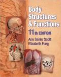 Body Structures and Functions: Softcover Edition