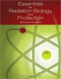 Essentials of Radiation, Biology and Protection, Second Edition