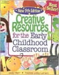 Creative Resources for the Early Childhood Classroom