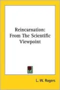 Reincarnation: From the Scientific Viewp