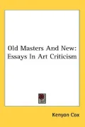 Old Masters and New: Essays in Art Criti