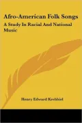 Afroamerican Folk Songs a Study in Racia