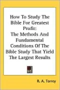 How to Study the Bible for Greatest Prof