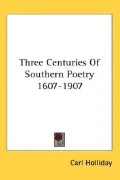Three Centuries of Southern Poetry 16071