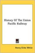 History Of The Union Pacific Railway