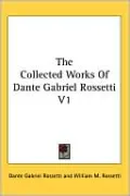 Collected Works of Dante Gabriel Ros