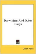 Darwinism And Other Essays