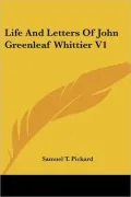 Life and Letters of John Greenleaf Whitt