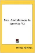 Men and Manners in America V2