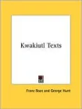 Kwakiutl Texts