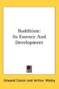Buddhism Its Essence and Development