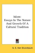 Islam Essays in the Nature and Growth of