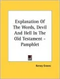 Explanation of the Words, Devil and Hell in the Old Testament -