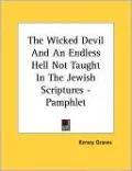 Wicked Devil and an Endless Hell Not Taught in the Jewish