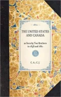 The United States and Canada: As Seen by Two Brothers in 1858 and 1861