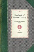 Handbook of Practical Cookery, for Ladies and Professional Cooks