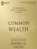 Common Wealth: Economics for a Crowded Planet