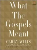 What the Gospels Meant