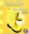 Amarillo: Mira el Amarillo Que Te Rodea