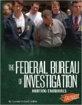 The Federal Bureau of Investigation: Hunting Criminals