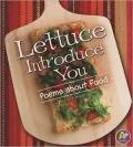 Lettuce Introduce You: Poems about Food