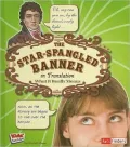 The Star-Spangled Banner in Translation: What It Really Means