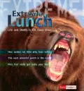 Extreme Lunch!: Life and Death in the Food Chain