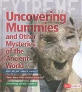 Uncovering Mummies and Other Mysteries of the Ancient World
