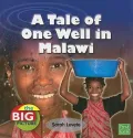 Tale of One Well: Water and Life in Malawi