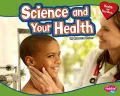 Science and Your Health
