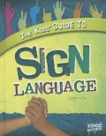 The Kids' Guide to Sign Language