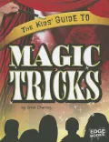 The Kids' Guide to Magic Tricks