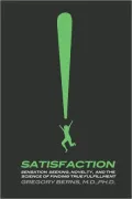 Satisfaction: The Science of Finding True Fulfillment
