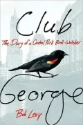 Club George: The Diary of a Central Park Birdwatcher