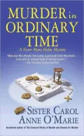 Murder in Ordinary Time (Sister Mary Helen Series #4)