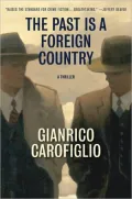 The Past Is a Foreign Country: A Thriller